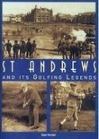 Abbildung von: St. Andrews and it's Golfing Legends - The History Press Ltd