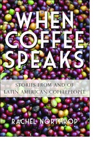 Abbildung von: When Coffee Speaks - Rachel Northrop