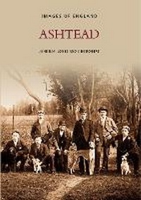 Enlarge image Cover: Ashtead - The History Press Ltd
