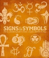 Enlarge image Cover: Signs and Symbols - Dorling Kindersley