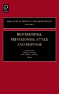 Cover: Bioterrorism Preparedness, Attack and Response - JAI Press Inc.
