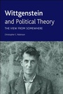 Cover: Wittgenstein and Political Theory - Edinburgh University Press