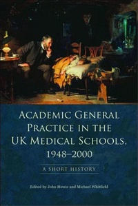 Bild vergrößern Bild: Academic General Practice in the UK Medical Schools, 1948-2000 - Edinburgh University Press