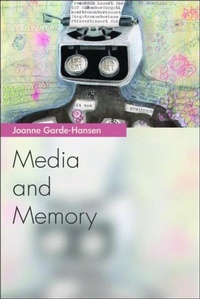 Enlarge image Cover: Media and Memory - Edinburgh University Press