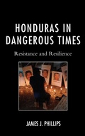 Cover: Honduras in Dangerous Times - Lexington Books