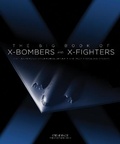 Cover: The Big Book of X-Bombers & X-Fighters - Zenith Press