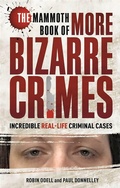 Cover: The Mammoth Book of More Bizarre Crimes - Running Press,U.S.