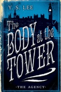 Cover: The Agency 2: The Body at the Tower - Candlewick Press,U.S.