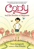 Cover: Cody and the Fountain of Happiness - Candlewick Press,U.S.