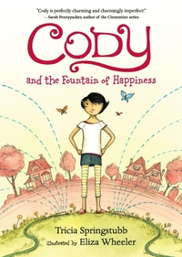 Enlarge image Cover: Cody and the Fountain of Happiness - Candlewick Press,U.S.