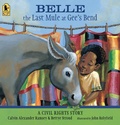 Cover: Belle, The Last Mule at Gee's Bend - Candlewick Press,U.S.