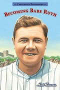 Cover: Becoming Babe Ruth - Candlewick Press,U.S.
