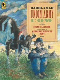 Enlarge image Cover: Dadblamed Union Army Cow - Candlewick Press,U.S.