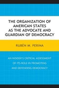 Cover: The Organization of American States as the Advocate and Guardian of Democracy - University Press of America