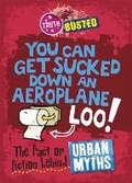 Cover: Truth or Busted: The Fact or Fiction Behind Urban Myths - Wayland