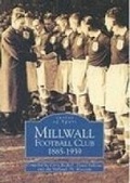 Cover: Millwall Football Club 1885--1939 - The History Press Ltd
