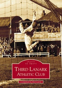 Enlarge image Cover: Third Lanark Athletic Club - NPI Media Group