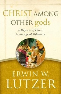 Enlarge image Cover: Christ Among Other Gods - Moody Publishers