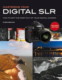 Abbildung von: Mastering Your Digital Slr - Voyageur Press