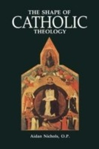 Abbildung von: Shape of Catholic Theology - Burns & Oates Ltd