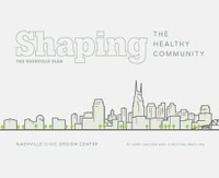 Enlarge image Cover: Shaping the Healthy Community - Vanderbilt University Press