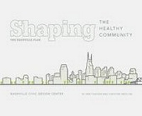 Enlarge image Cover: Shaping the Healthy Community - Vanderbilt University Press