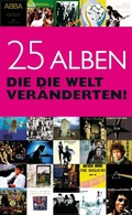 Cover: 25 Alben, die die Welt ver&auml;nderten - Omnibus Press