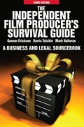 Cover: The Independent Film Producers Survival Guide: A Business and Legal Sourcebook - Omnibus Press