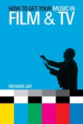 Cover: How to Get Your Music in Film & TV - Omnibus Press