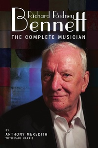Enlarge image Cover: Richard Rodney Bennett: The Complete Musician - Omnibus Press