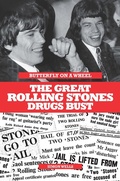 Cover: Butterfly on a Wheel: The Great Rolling Stones Drugs Bust - Omnibus Press