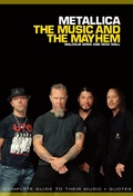 Cover: Metallica: The Music And The Mayhem - Omnibus Press