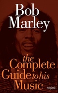 Cover: Bob Marley: The Complete Guide to his Music - Omnibus Press