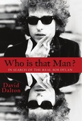 Cover: Who Is That Man? In Search of the Real Bob Dylan - Omnibus Press