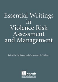 Enlarge image Cover: Essential Writings in Violence Risk Assessment - Centre for Addiction and Mental Health