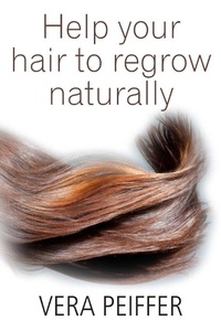 Enlarge image Cover: Help Your Hair To Regrow Naturally - Peiffer Press
