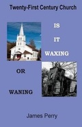 Cover: The Twenty-First Century Church - Theocentric Publishing Group