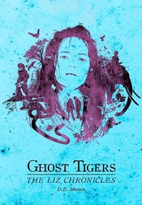 Enlarge image Cover: Ghost Tigers - Blue Elephant Productions Inc.