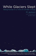 Cover: While Glaciers Slept - Green Writers Press
