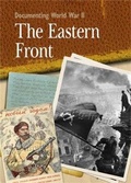 Cover: Documenting WWII: The Eastern Front - Wayland