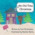 Cover: An Old Time Christmas - Reilly Books