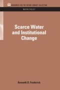 Cover: Scarce Water and Institutional Change - RFF Press