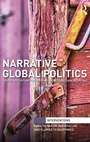 Cover: Narrative Global Politics - Routledge