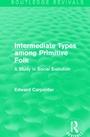 Cover: Intermediate Types among Primitive Folk - Routledge