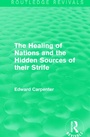 Cover: The Healing of Nations and the Hidden Sources of their Strife - Routledge