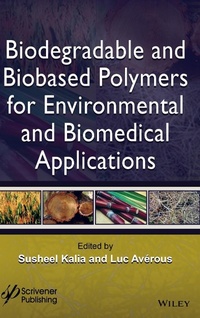 Enlarge image Cover: Biodegradable and Biobased Polymers for Environmental and Biomedical Applications - Wiley-Scrivener