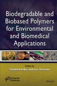 Abbildung von: Biodegradable and Biobased Polymers for Environmental and Biomedical Applications - Wiley-Scrivener