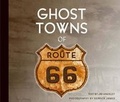 Cover: Ghost Towns of Route 66 - Voyageur Press