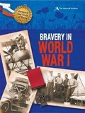 Cover: Bravery in World War I (The National Archives) - Wayland