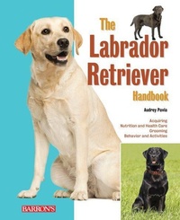 Enlarge image Cover: The Labrador Retriever Handbook - Barron's Educational Series Inc.,U.S.